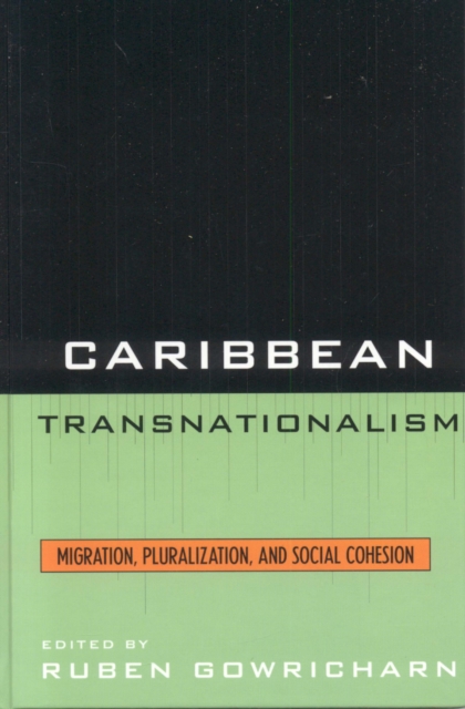 Caribbean Transnationalism : Migration, Socialization, and Social Cohesion, Hardback Book