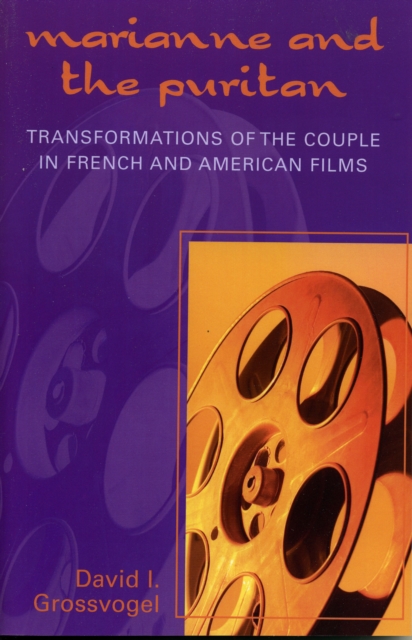 Marianne and the Puritan : Transformation of the Couple in French and American Films, Paperback / softback Book