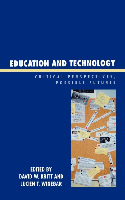 Education and Technology : Critical Perspectives, Possible Futures, Hardback Book