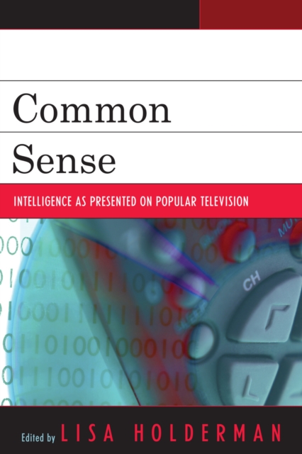Common Sense : Intelligence as Presented on Popular Television, Paperback / softback Book