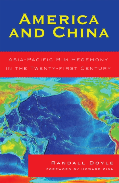America and China : Asia-Pacific Rim Hegemony in the Twenty-first Century, Hardback Book