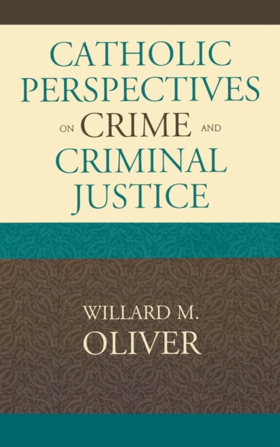 Catholic Perspectives on Crime and Criminal Justice, Hardback Book
