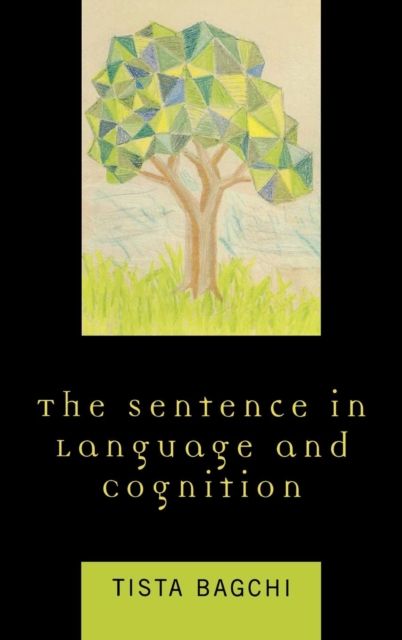 The Sentence in Language and Cognition, Hardback Book