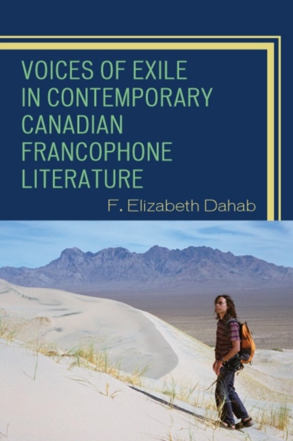 Voices of Exile in Contemporary Canadian Francophone Literature, Paperback / softback Book