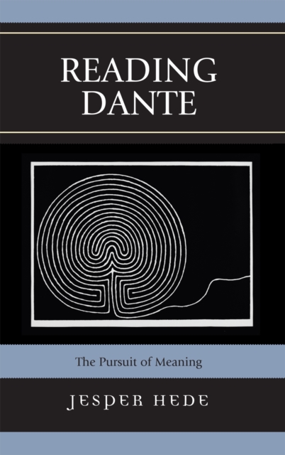 Reading Dante : The Pursuit of Meaning, Hardback Book