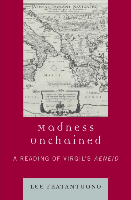Madness Unchained : A Reading of Virgil's Aeneid, Paperback / softback Book