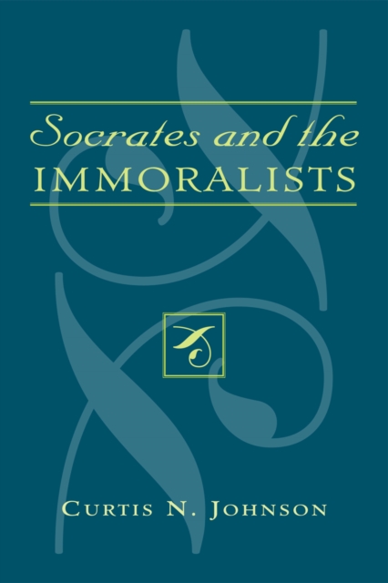 Socrates and the Immoralists, Paperback / softback Book