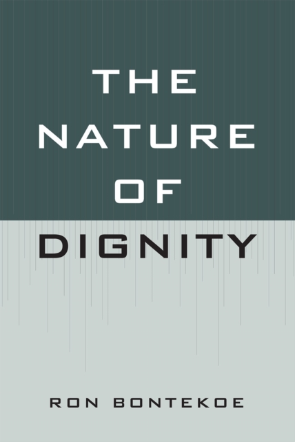 The Nature of Dignity, Hardback Book