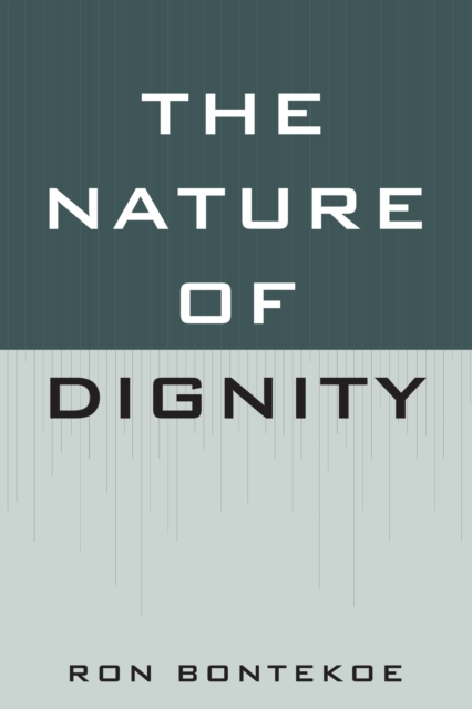 The Nature of Dignity, Paperback / softback Book
