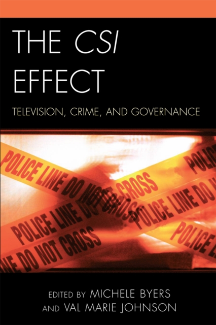 The CSI Effect : Television, Crime, and Governance, Paperback / softback Book