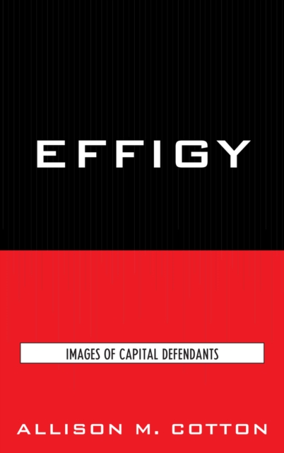 Effigy : Images of Capital Defendants, Hardback Book