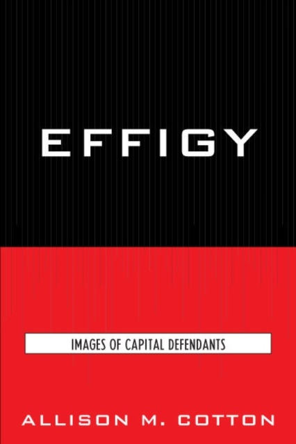 Effigy : Images of Capital Defendants, Paperback / softback Book