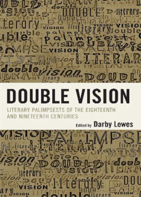Double Vision : Eighteenth and Nineteenth Century Literary Palimpsests, Hardback Book