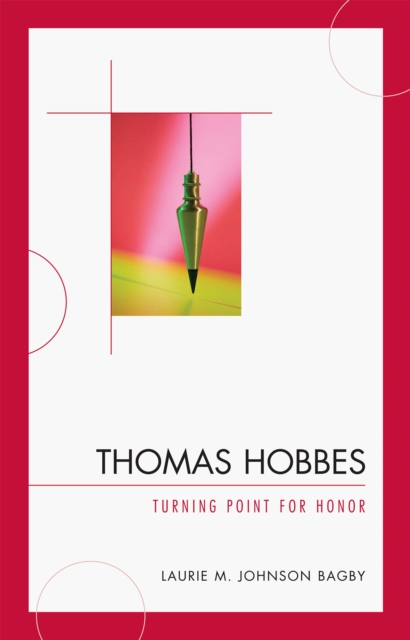 Thomas Hobbes : Turning Point for Honor, Hardback Book