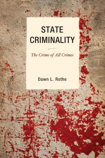 State Criminality : The Crime of All Crimes, Paperback / softback Book
