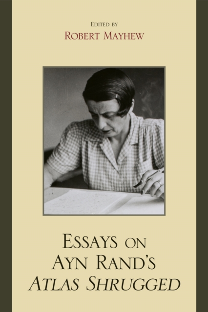 Essays on Ayn Rand's Atlas Shrugged, Hardback Book