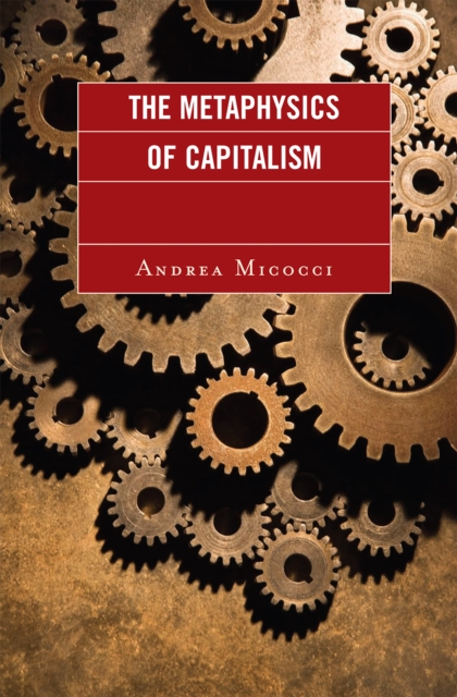 The Metaphysics of Capitalism, Hardback Book
