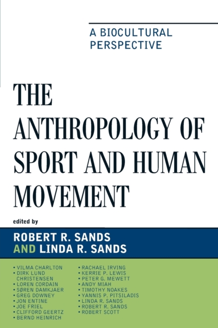 The Anthropology of Sport and Human Movement : A Biocultural Perspective, Paperback / softback Book