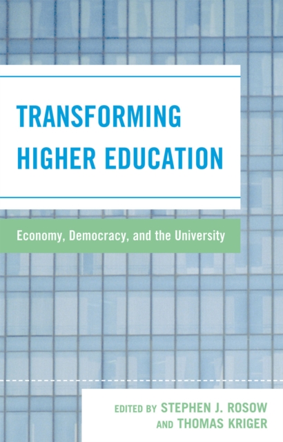 Transforming Higher Education : Economy, Democracy, and the University, Hardback Book