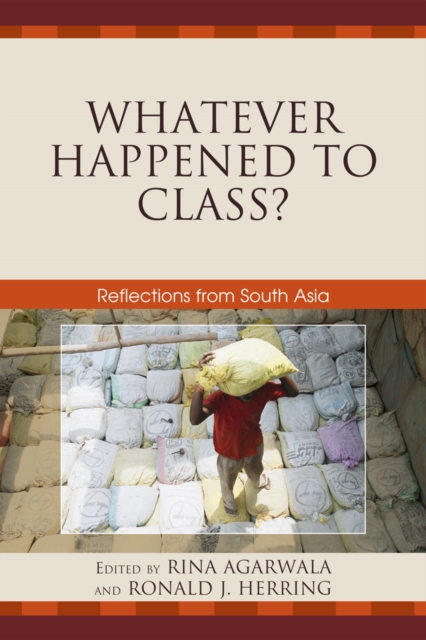 Whatever Happened to Class? : Reflections from South Asia, Paperback / softback Book