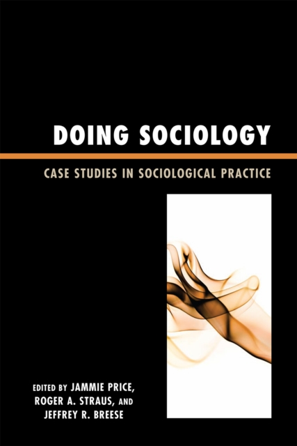 Doing Sociology : Case Studies in Sociological Practice, Hardback Book