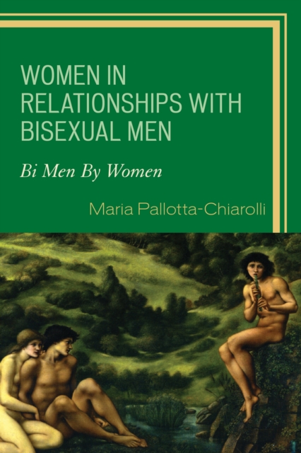 Women in Relationships with Bisexual Men : Bi Men By Women, Hardback Book