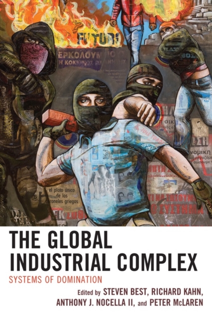 The Global Industrial Complex : Systems of Domination, Hardback Book
