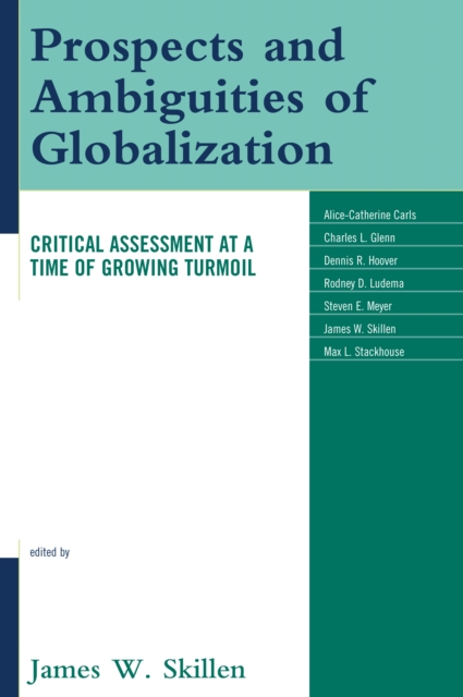 Prospects and Ambiguities of Globalization : Critical Assessments at a Time of Growing Turmoil, PDF eBook