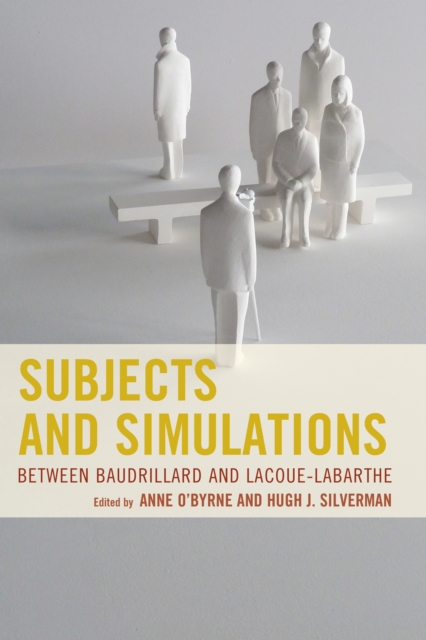Subjects and Simulations : Between Baudrillard and Lacoue-Labarthe, Hardback Book