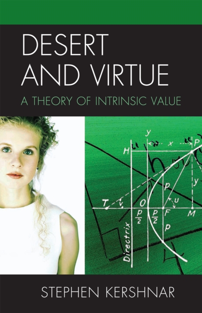 Desert and Virtue : A Theory of Intrinsic Value, Hardback Book