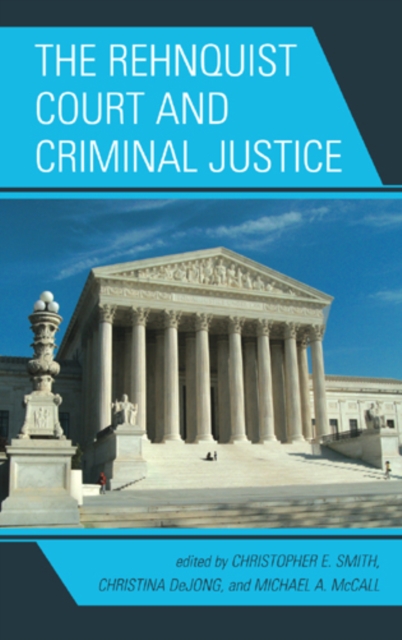 The Rehnquist Court and Criminal Justice, Hardback Book