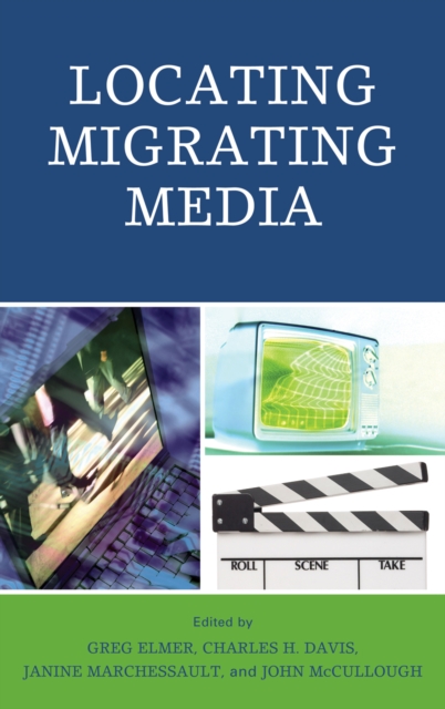 Locating Migrating Media, Hardback Book