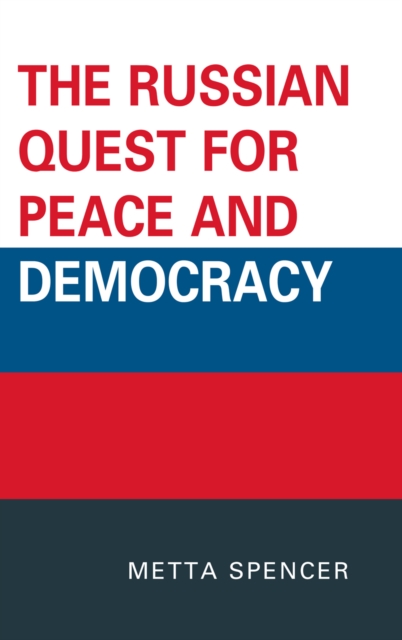 The Russian Quest for Peace and Democracy, Hardback Book