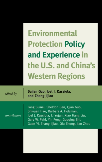 Environmental Protection Policy and Experience in the U.S. and China's Western Regions, Hardback Book