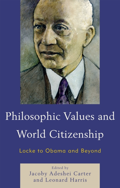 Philosophic Values and World Citizenship : Locke to Obama and Beyond, Hardback Book