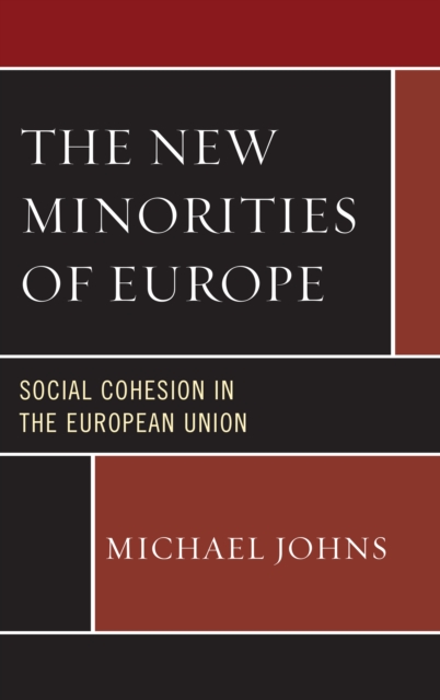 The New Minorities of Europe : Social Cohesion in the European Union, Hardback Book