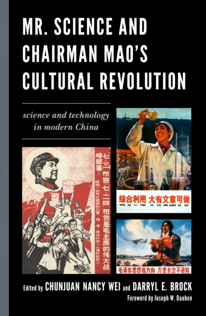 Mr. Science and Chairman Mao's Cultural Revolution : Science and Technology in Modern China, Hardback Book