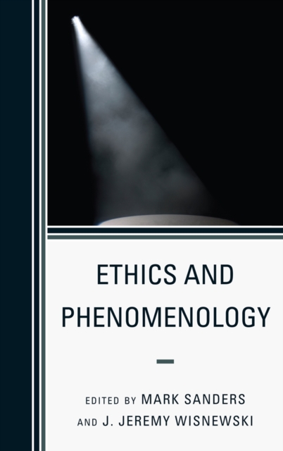 Ethics and Phenomenology, Hardback Book