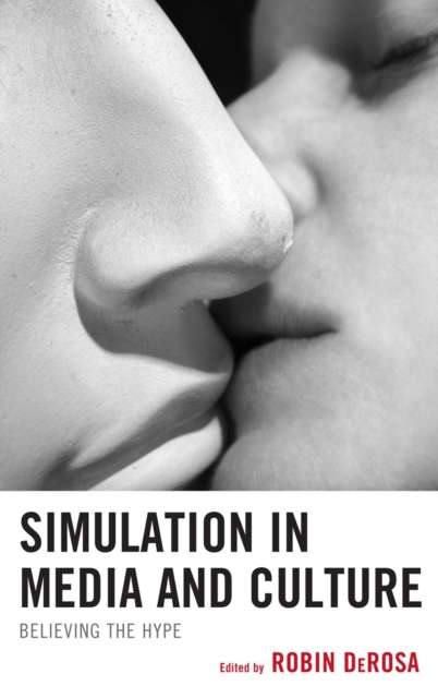 Simulation in Media and Culture : Believing the Hype, Hardback Book
