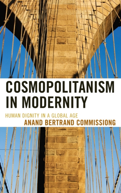 Cosmopolitanism in Modernity : Human Dignity in a Global Age, Hardback Book