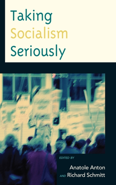 Taking Socialism Seriously, Hardback Book