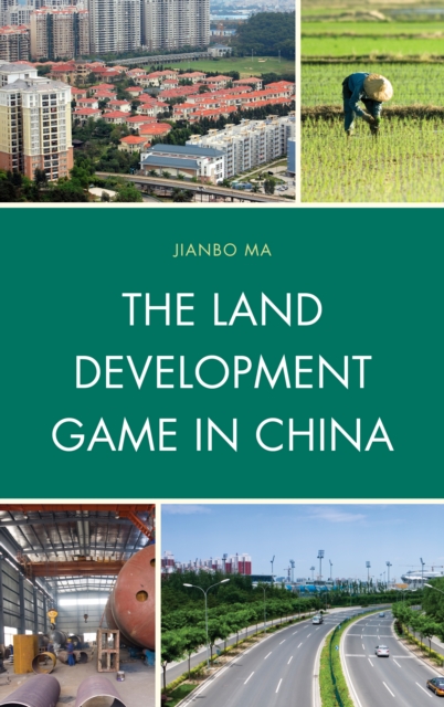 The Land Development Game in China, Hardback Book