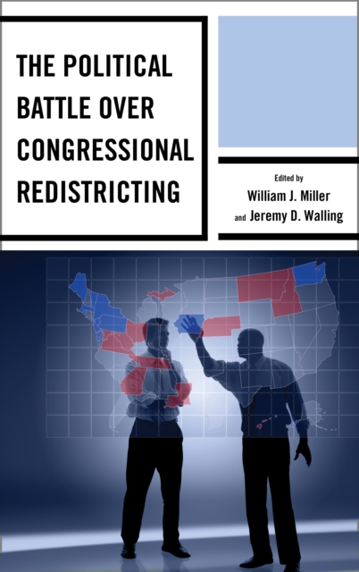 The Political Battle Over Congressional Redistricting, Hardback Book