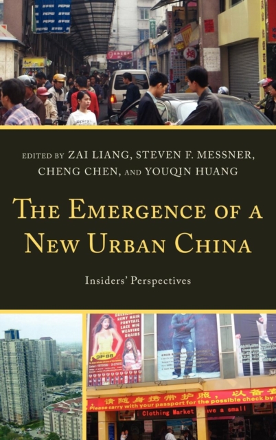 The Emergence of a New Urban China : Insiders' Perspectives, Hardback Book