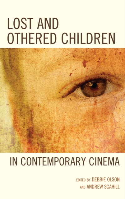 Lost and Othered Children in Contemporary Cinema, Hardback Book
