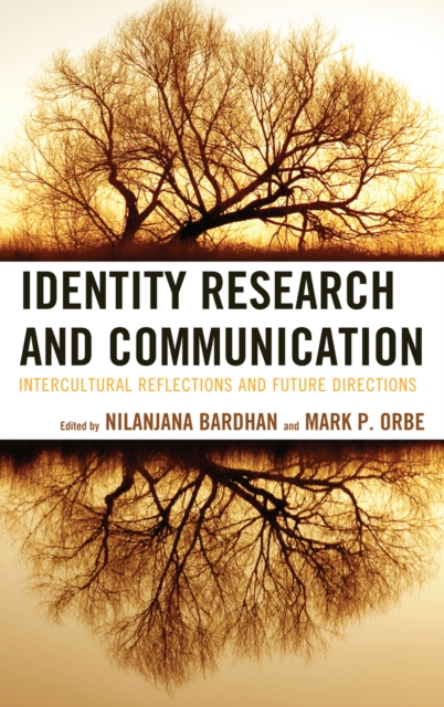 Identity Research and Communication : Intercultural Reflections and Future Directions, Hardback Book