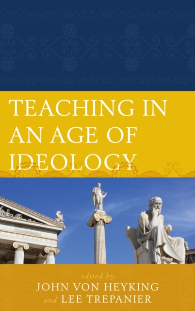 Teaching in an Age of Ideology, Hardback Book