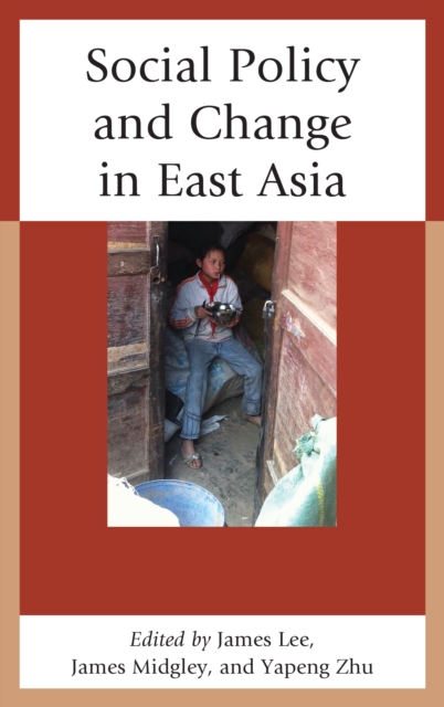 Social Policy and Change in East Asia, Hardback Book