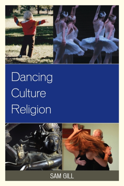 Dancing Culture Religion, Paperback / softback Book