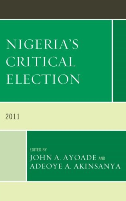 Nigeria's Critical Election : 2011, Hardback Book